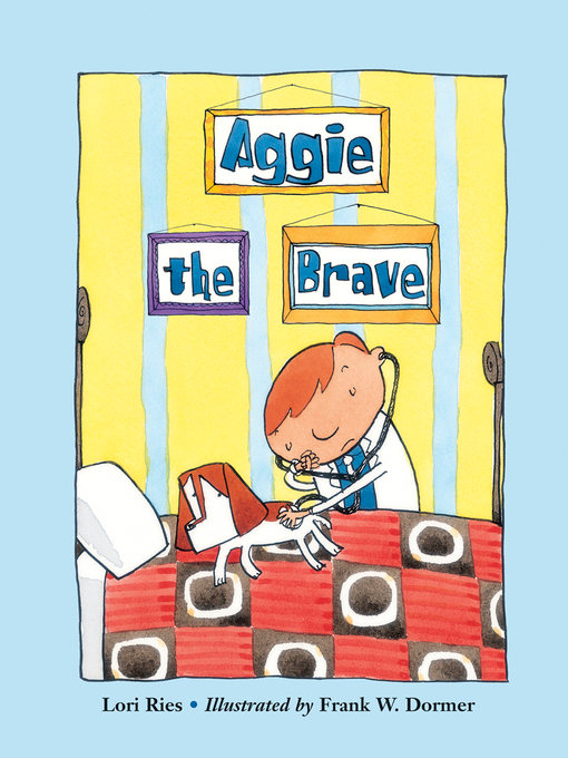 Lori Ries创作的Aggie the Brave作品的详细信息 - 可供借阅